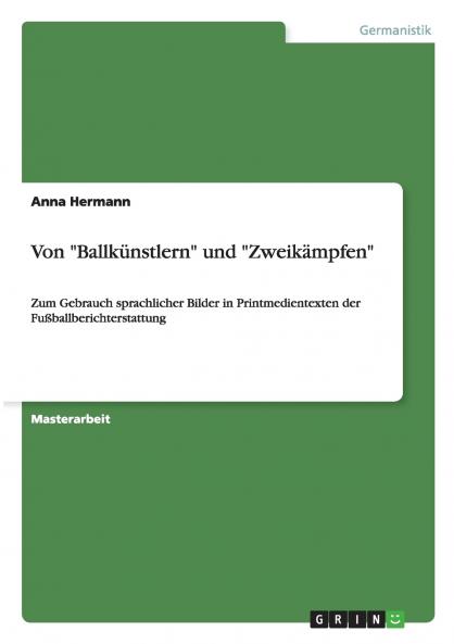 Von Ballkünstlern und Zweikämpfen