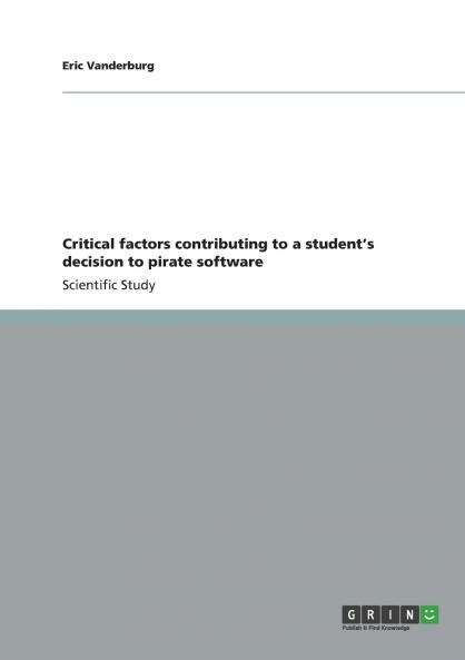 Critical factors contributing to a student's decision to pirate software