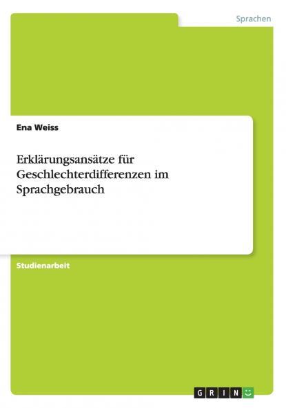 Erklärungsansätze für Geschlechterdifferenzen im Sprachgebrauch