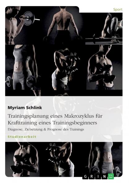 Trainingsplanung eines Makrozyklus für Krafttraining eines Trainingsbeginners