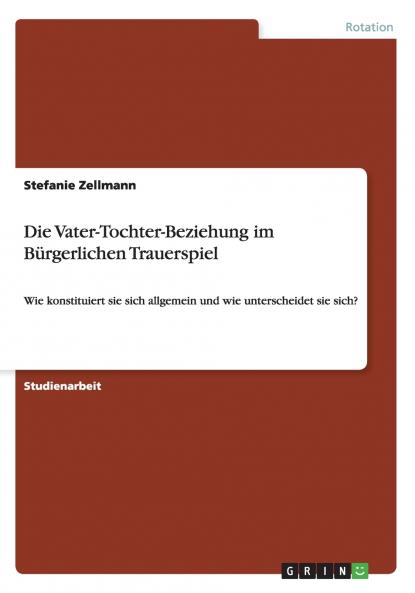 Die Vater-Tochter-Beziehung im B��rgerlichen Trauerspiel