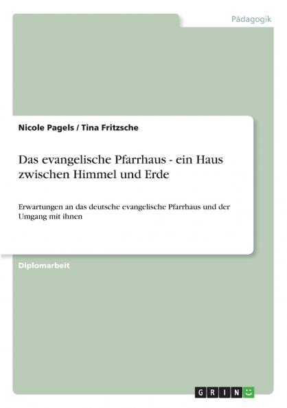 Das evangelische Pfarrhaus - ein Haus zwischen Himmel und Erde