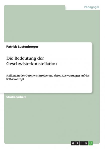 Die Bedeutung der Geschwisterkonstellation