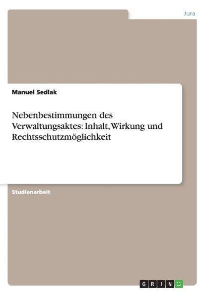 Nebenbestimmungen des Verwaltungsaktes