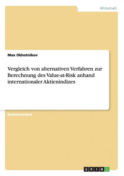 Vergleich von alternativen Verfahren zur Berechnung des Value-at-Risk anhand internationaler Aktienindizes