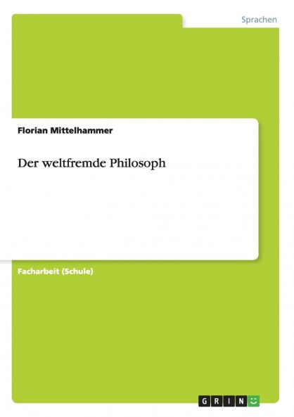 Der weltfremde Philosoph