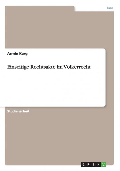 Einseitige Rechtsakte im Völkerrecht
