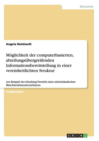 Möglichkeit der computerbasierten abteilungsübergreifenden Informationsbereitstellung in einer vereinheitlichten Struktur