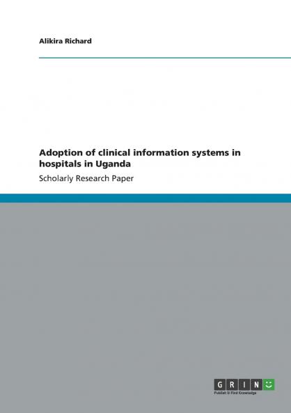 Adoption of clinical information systems in hospitals in Uganda