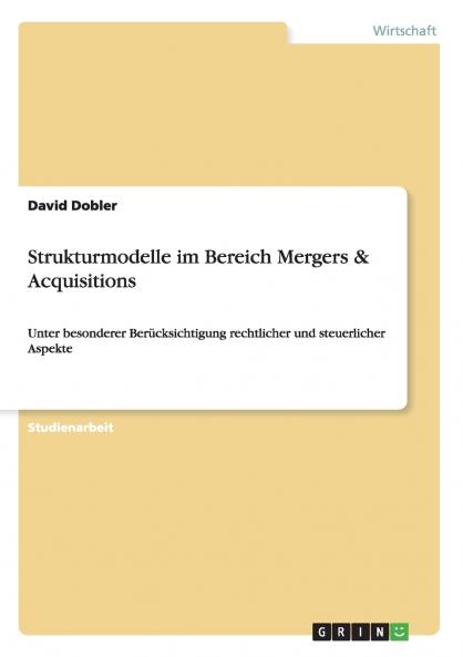 Strukturmodelle im Bereich Mergers & Acquisitions