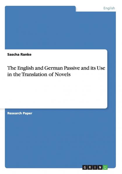 The English and German Passive and its Use in the Translation of Novels