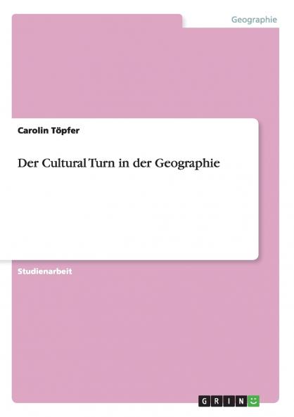 Der Cultural Turn in der Geographie