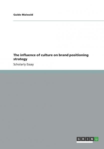 The influence of culture on brand positioning strategy