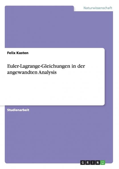 Euler-Lagrange-Gleichungen in der angewandten Analysis