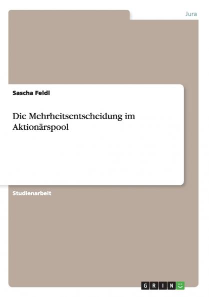Die Mehrheitsentscheidung im Aktionärspool