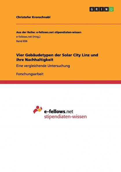 Vier Gebäudetypen der Solar City Linz und ihre Nachhaltigkeit