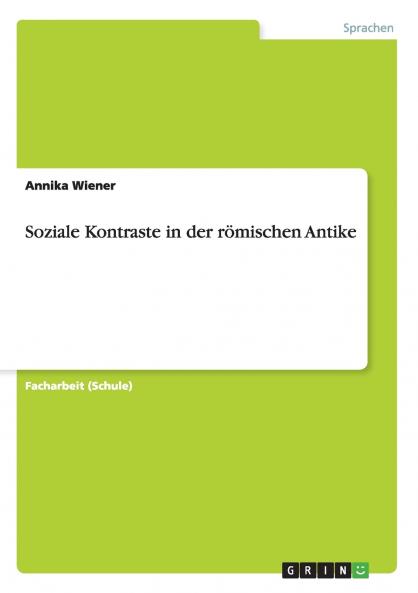 Soziale Kontraste in der römischen Antike