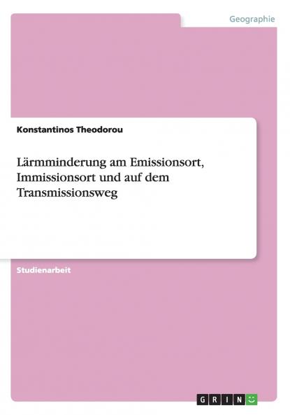 L��rmminderung am Emissionsort Immissionsort und auf dem Transmissionsweg