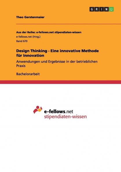 Design Thinking - Eine innovative Methode für Innovation