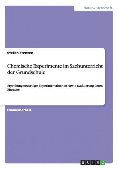Chemische Experimente im Sachunterricht der Grundschule
