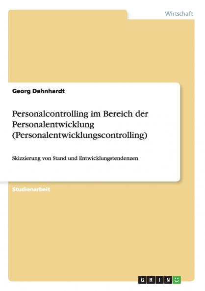 Personalcontrolling im Bereich der Personalentwicklung (Personalentwicklungscontrolling)