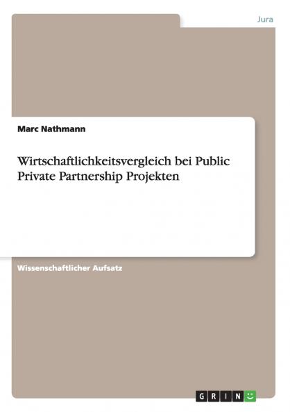 Wirtschaftlichkeitsvergleich bei Public Private Partnership Projekten