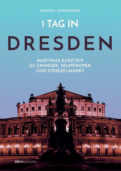 1 Tag in Dresden