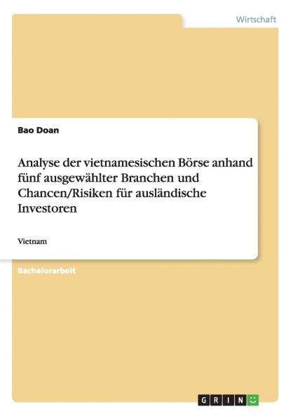Analyse der vietnamesischen Börse anhand fünf ausgewählter Branchen und Chancen/Risiken für ausländische Investoren