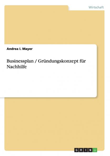 Businessplan / Gründungskonzept für Nachhilfe