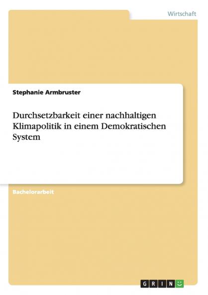 Durchsetzbarkeit einer nachhaltigen Klimapolitik in einem Demokratischen System