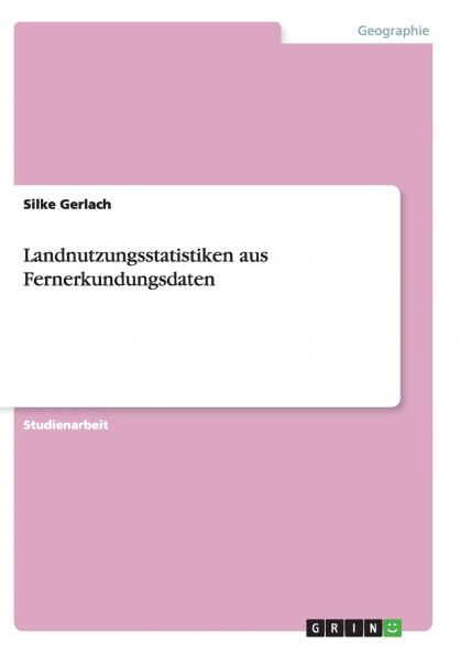 Landnutzungsstatistiken aus Fernerkundungsdaten