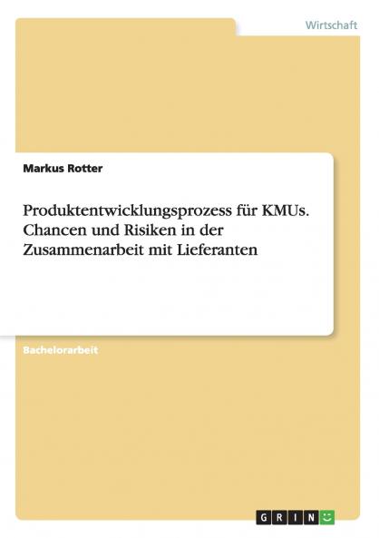 Produktentwicklungsprozess für KMUs. Chancen und Risiken in der Zusammenarbeit mit Lieferanten
