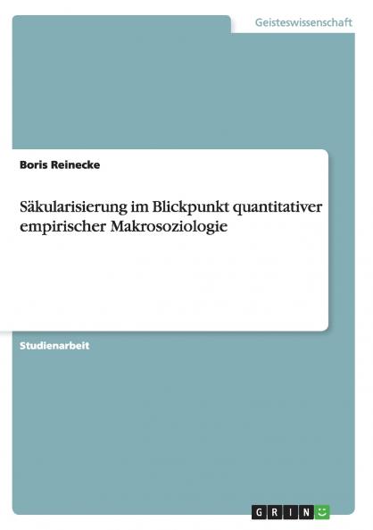 Säkularisierung im Blickpunkt quantitativer empirischer Makrosoziologie
