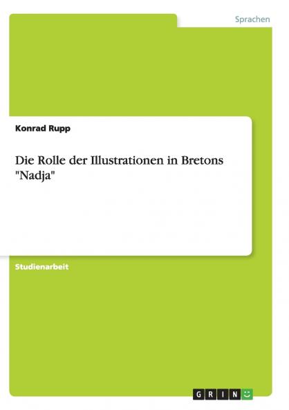 Die Rolle der Illustrationen in Bretons Nadja