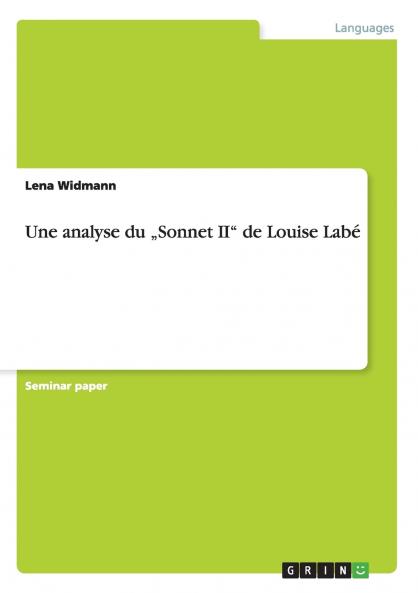 Une analyse du „Sonnet II de Louise Labé