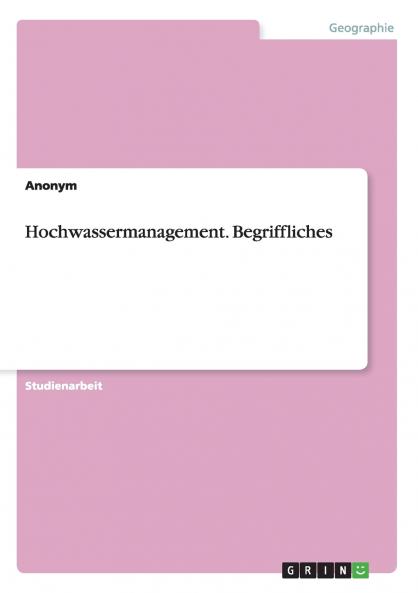 Hochwassermanagement. Begriffliches