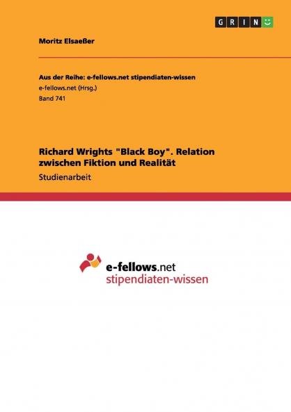 Richard Wrights Black Boy. Relation zwischen Fiktion und Realität