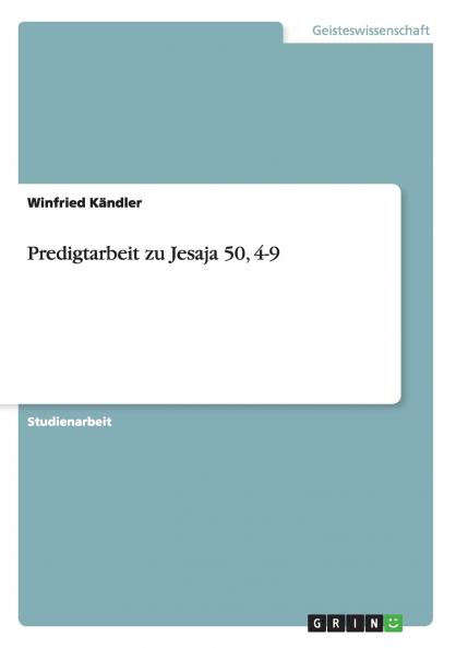 Predigtarbeit zu Jesaja 50 4-9
