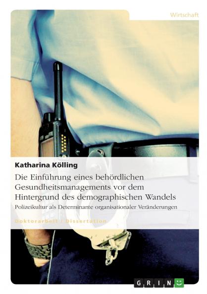 Die Einführung eines behördlichen Gesundheitsmanagements vor dem Hintergrund des demographischen Wandels