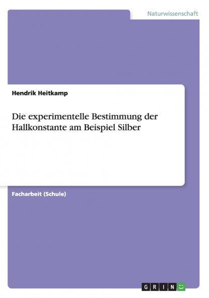 Die experimentelle Bestimmung der Hallkonstante am Beispiel Silber