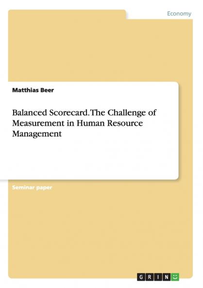 Balanced Scorecard. The Challenge of Measurement in Human Resource Management