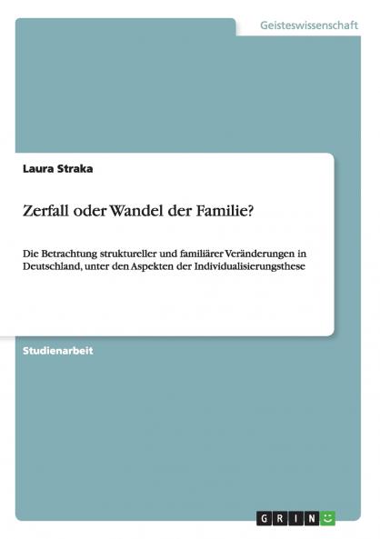Zerfall oder Wandel der Familie?