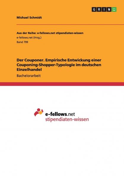 Der Couponer. Empirische Entwickung einer Couponing-Shopper-Typologie im deutschen Einzelhandel
