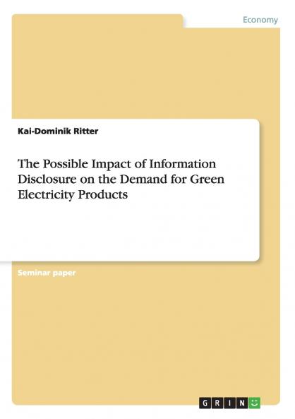 The Possible Impact of Information Disclosure on the Demand for Green Electricity Products