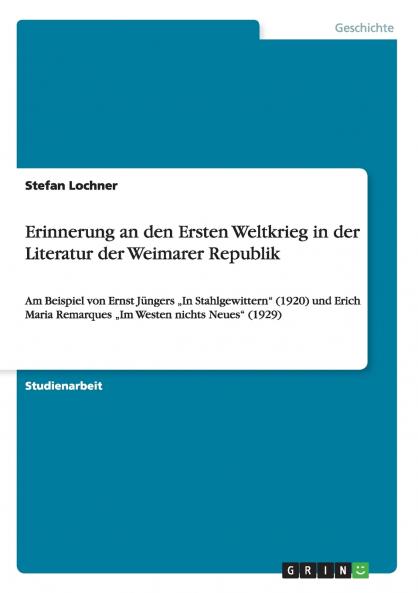 Erinnerung an den Ersten Weltkrieg in der Literatur der Weimarer Republik