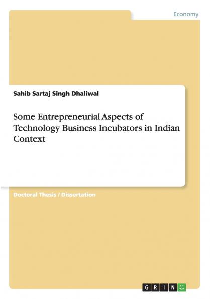 Some Entrepreneurial Aspects of Technology Business Incubators in Indian Context