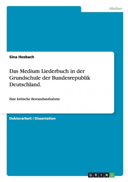 Das Medium Liederbuch in der Grundschule der Bundesrepublik Deutschland