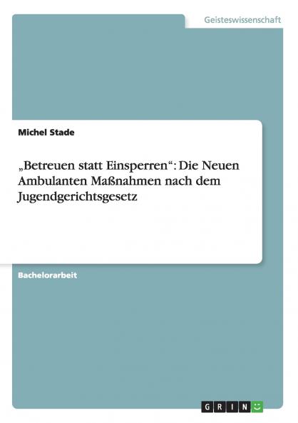 „Betreuen statt Einsperren