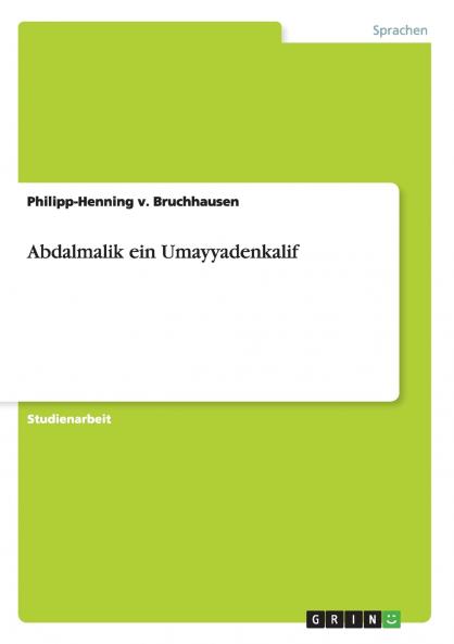 Abdalmalik ein Umayyadenkalif