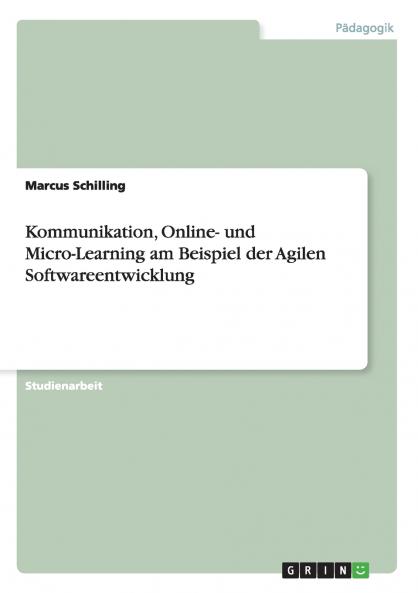 Kommunikation Online- und Micro-Learning am Beispiel der Agilen Softwareentwicklung